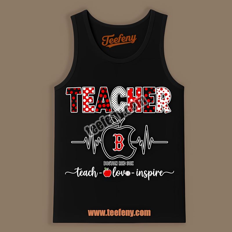 Teacher Apple Teach Love Inspire Boston Red Sox Retro Tanktop Teacher Apple Teach Love Inspire Boston Red Sox Retro Tanktop