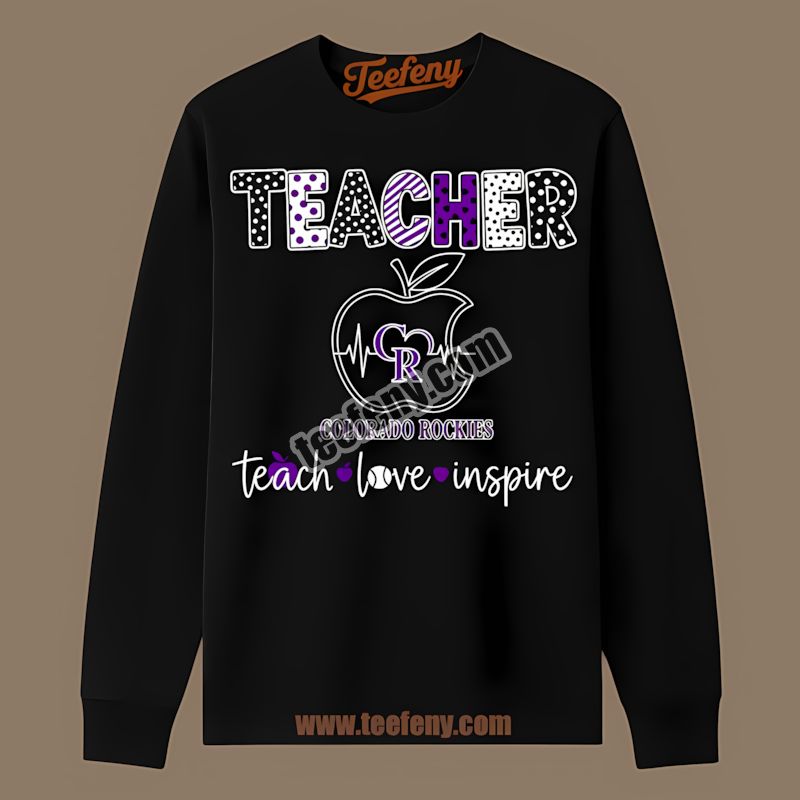Teacher Apple Teach Love Inspire Colorado Rockies Long Sleeve Teacher Apple Teach Love Inspire Colorado Rockies Long Sleeve