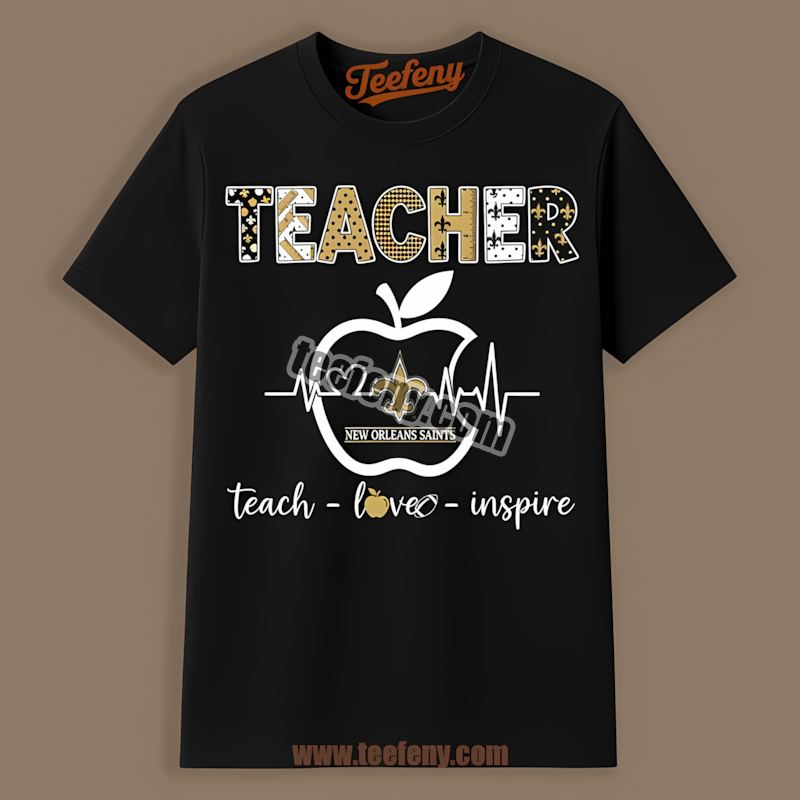 Teacher Apple Teach Love Inspire New Orleans Saints Vintage Shirt