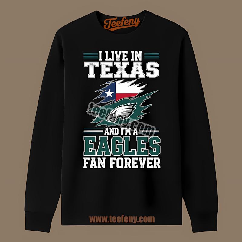 Texas Fan Forever Supports Philadelphia Eagles Long Sleeve Texas Fan Forever Supports Philadelphia Eagles Long Sleeve