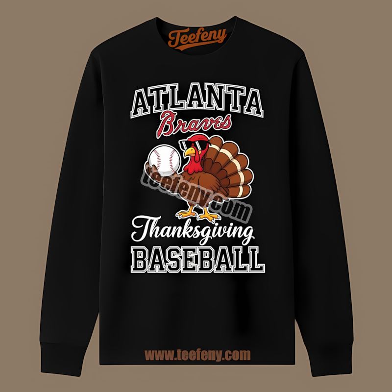 Thanksgiving Baseball Turkey Atlanta Braves Retro Long Sleeve Thanksgiving Baseball Turkey Atlanta Braves Retro Long Sleeve