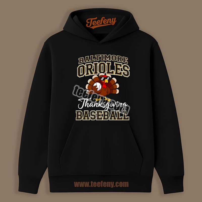 Thanksgiving Baseball Turkey Baltimore Orioles Hoodie Thanksgiving Baseball Turkey Baltimore Orioles Hoodie