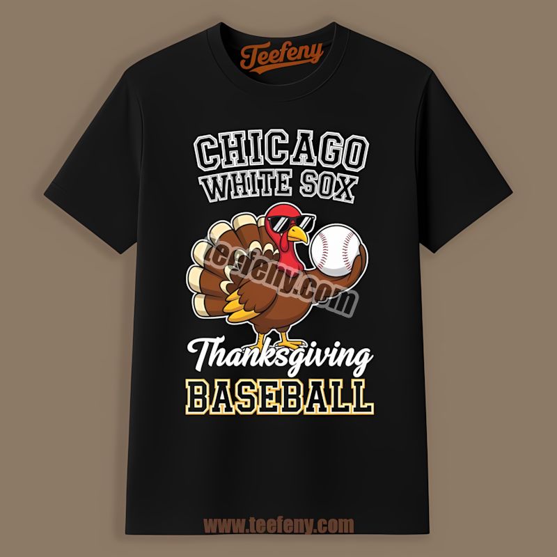 Thanksgiving Baseball Turkey Chicago White Sox Statement Shirt