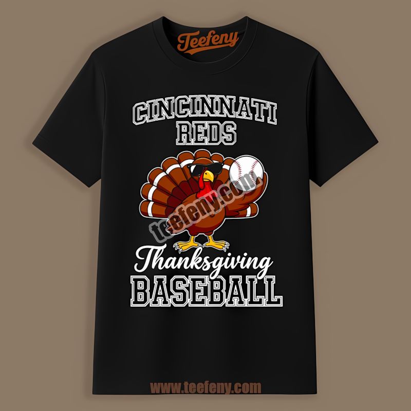 Thanksgiving Baseball Turkey Cincinnati Reds Celebration Shirt