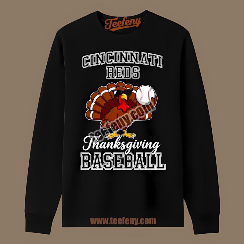 Thanksgiving Baseball Turkey Cincinnati Reds Celebration Long Sleeve Thanksgiving Baseball Turkey Cincinnati Reds Celebration Long Sleeve