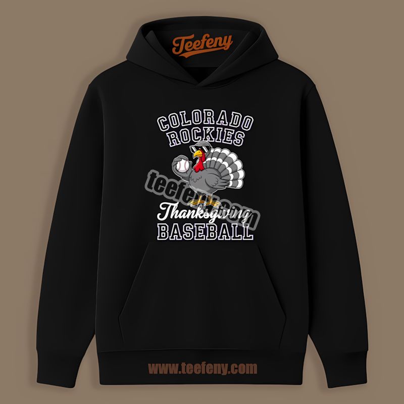 Thanksgiving Baseball Turkey Colorado Rockies Celebration Hoodie Thanksgiving Baseball Turkey Colorado Rockies Celebration Hoodie