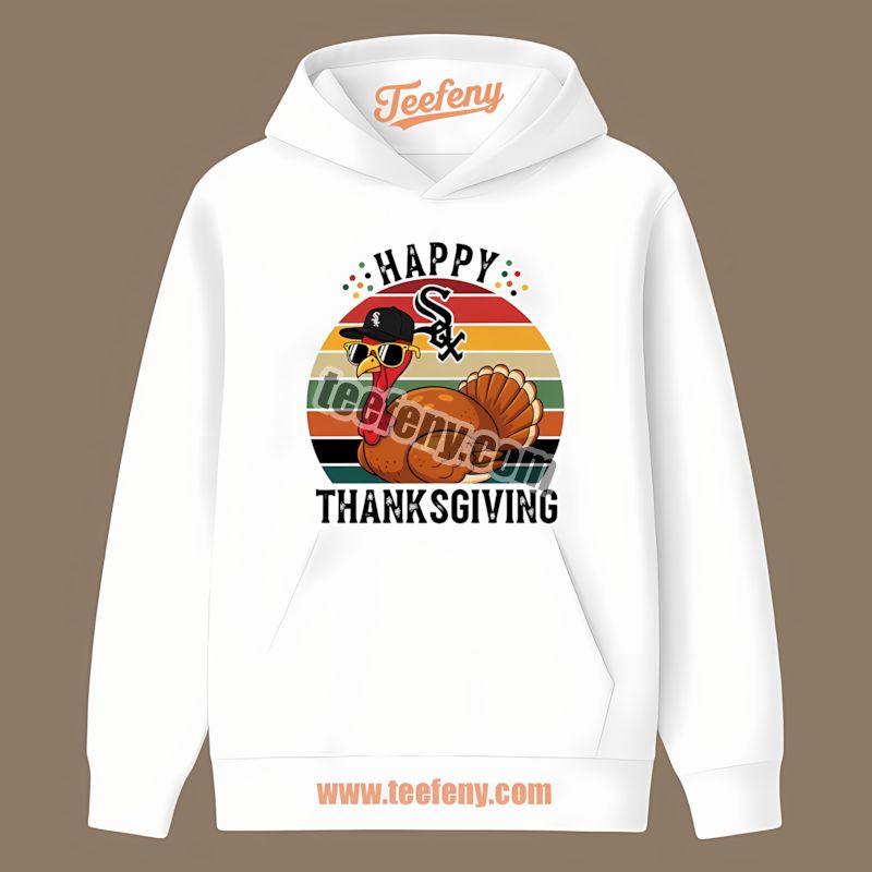 Thanksgiving Turkey Chicago White Sox Funny Hoodie Thanksgiving Turkey Chicago White Sox Funny Hoodie