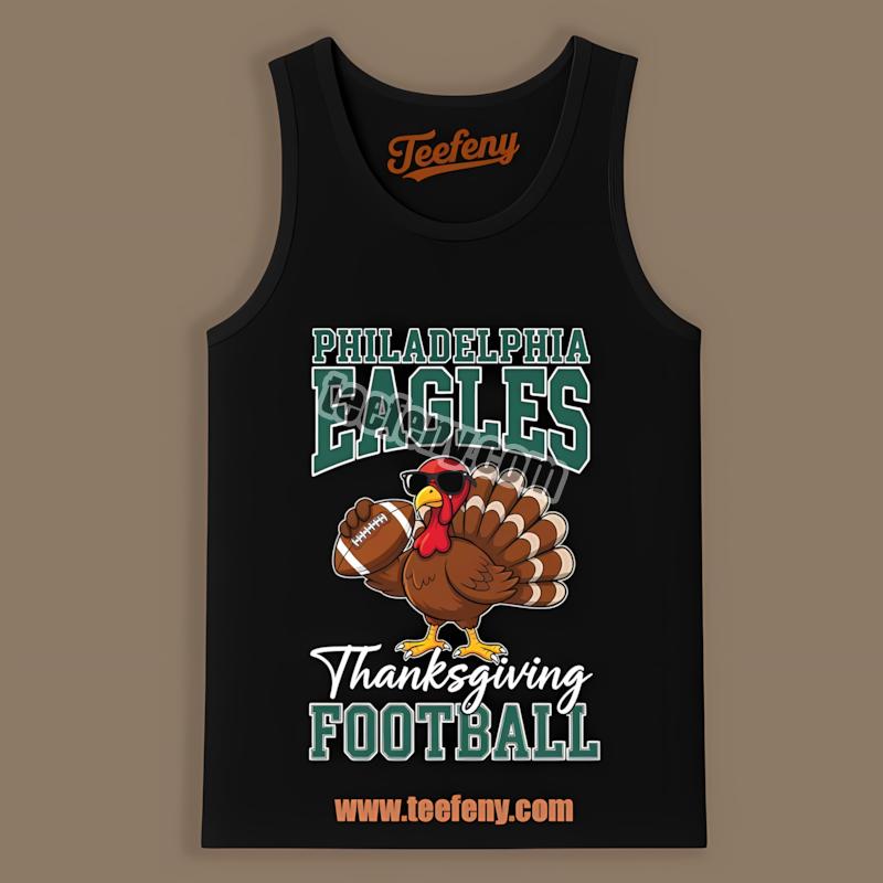 Thanksgiving Turkey Plays For Philadelphia Eagles Tanktop Thanksgiving Turkey Plays For Philadelphia Eagles Tanktop