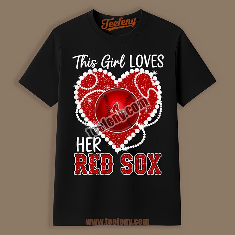This Girl Loves Her Boston Red Sox Home Run Shirt