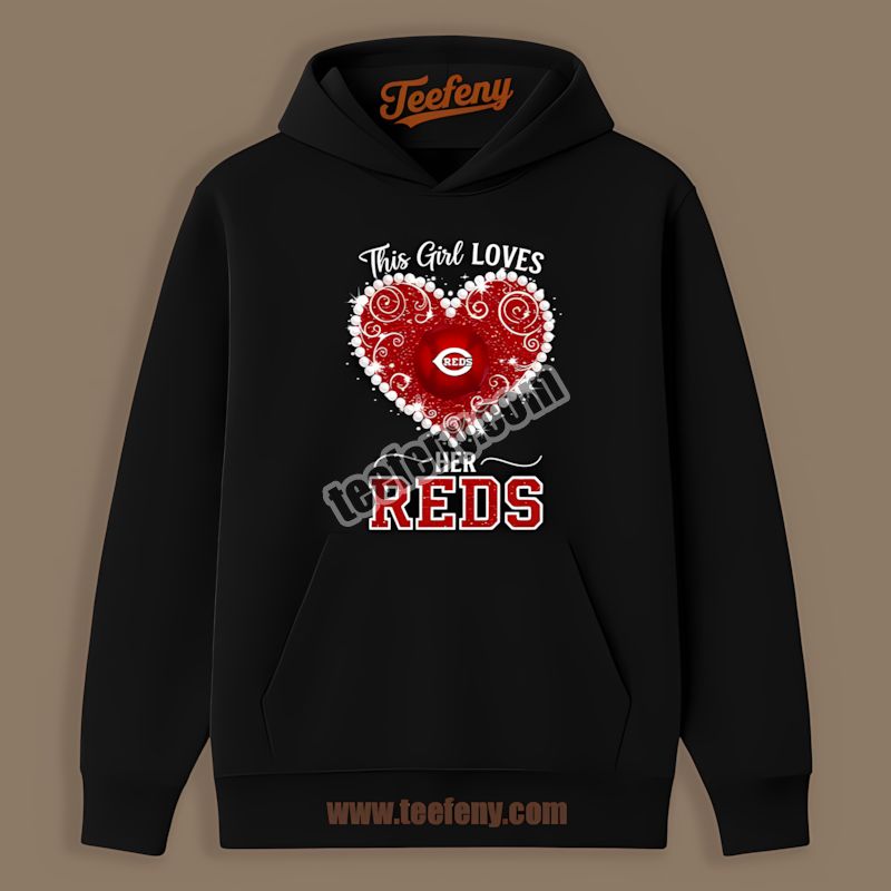 This Girl Loves Her Cincinnati Reds Casual Hoodie This Girl Loves Her Cincinnati Reds Casual Hoodie