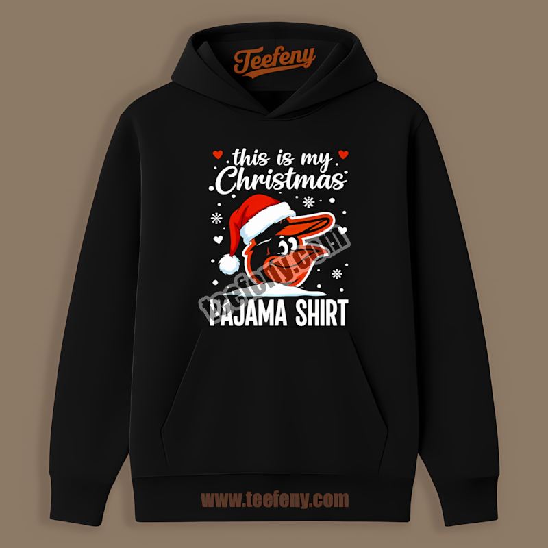 This Is My Christmas Pajama Baltimore Orioles Casual Hoodie This Is My Christmas Pajama Baltimore Orioles Casual Hoodie