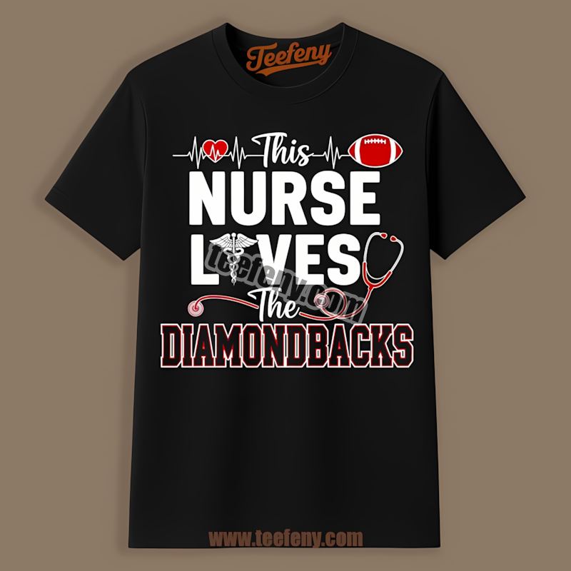 This Nurse Loves The Arizona Diamondbacks Graphic Shirt