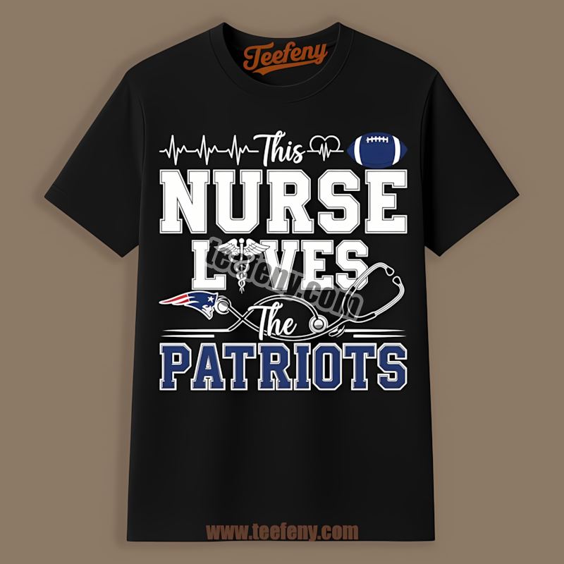 This Nurse Loves The New England Patriots Graphic Shirt