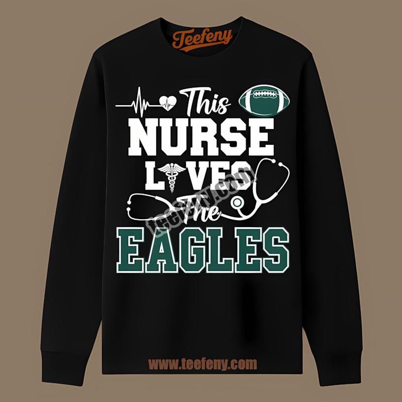 This Nurse Loves The Philadelphia Eagles Long Sleeve This Nurse Loves The Philadelphia Eagles Long Sleeve