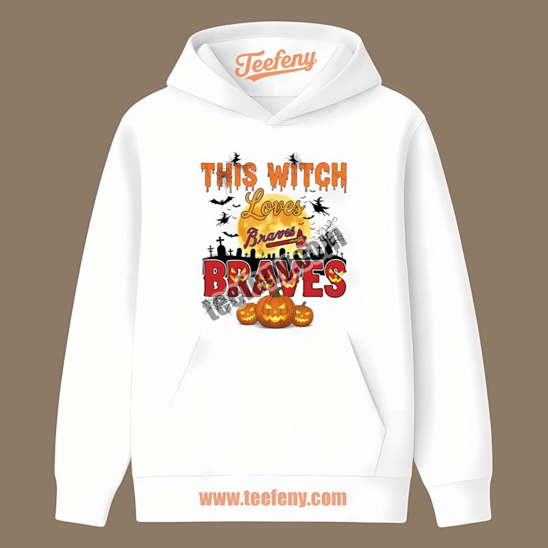 This Witch Loves Atlanta Braves Halloween Sports Hoodie This Witch Loves Atlanta Braves Halloween Sports Hoodie