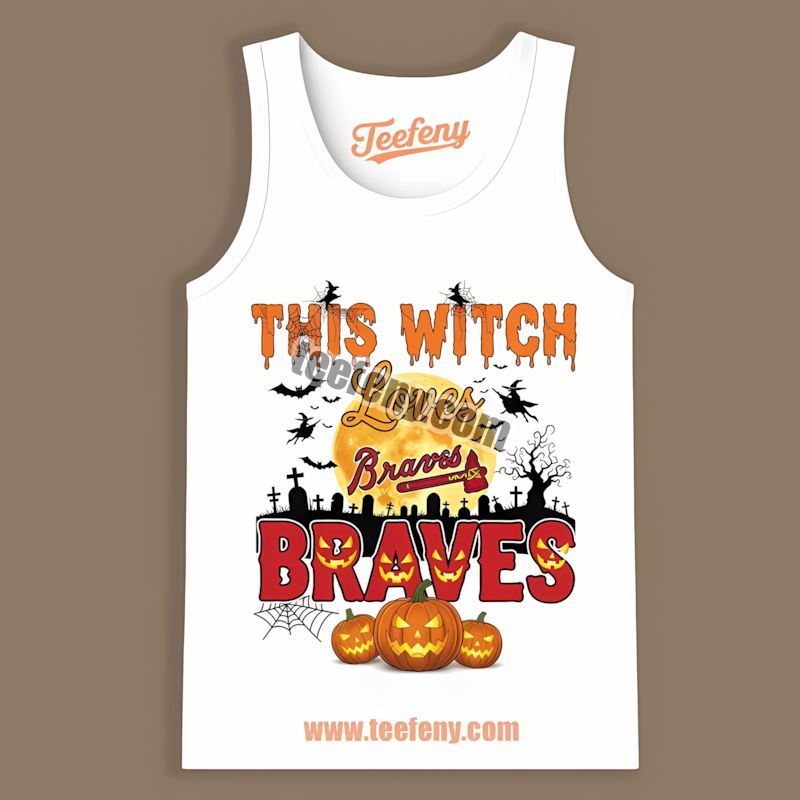 This Witch Loves Atlanta Braves Halloween Sports Tanktop This Witch Loves Atlanta Braves Halloween Sports Tanktop