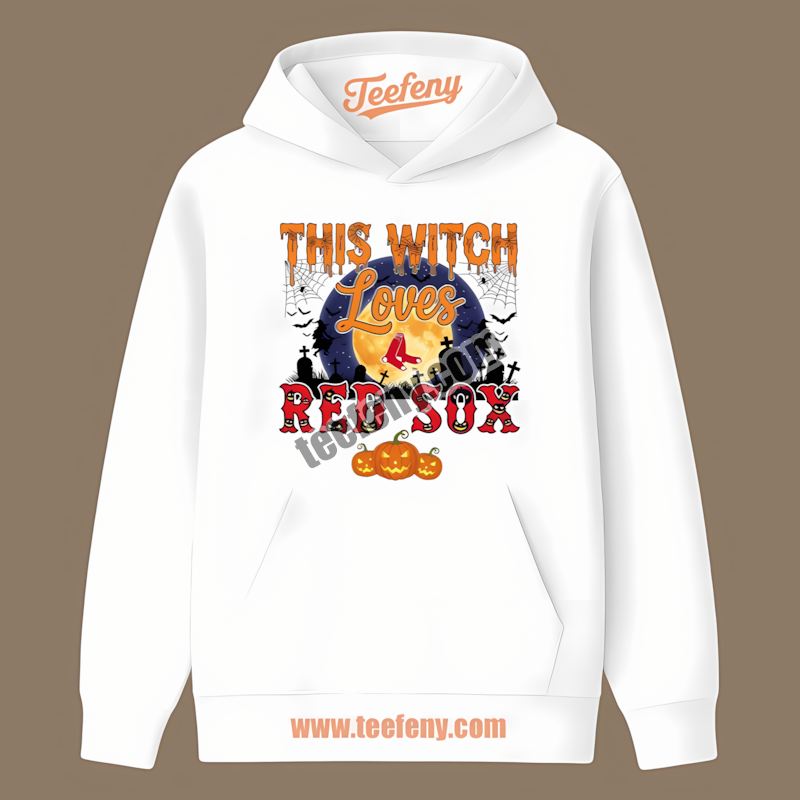 This Witch Loves Boston Red Sox Halloween Cool Hoodie This Witch Loves Boston Red Sox Halloween Cool Hoodie