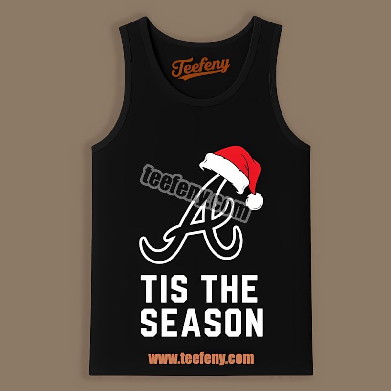 Tis The Season Christmas Atlanta Braves Custom Tanktop Tis The Season Christmas Atlanta Braves Custom Tanktop