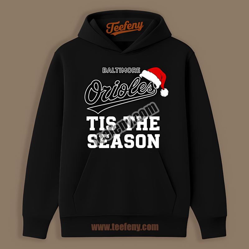 Tis The Season Christmas Baltimore Orioles Hoodie Tis The Season Christmas Baltimore Orioles Hoodie