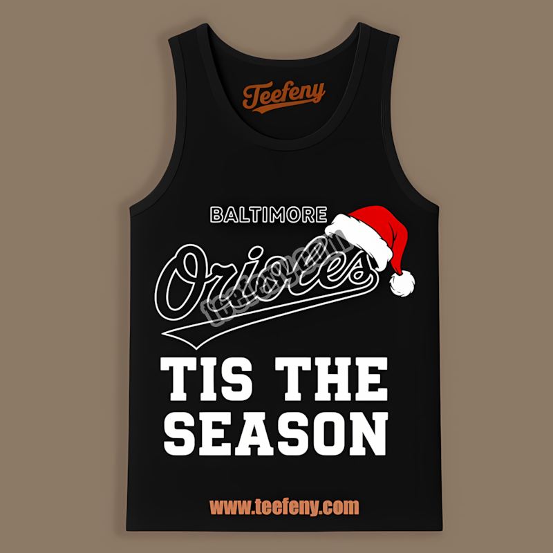 Tis The Season Christmas Baltimore Orioles Tanktop Tis The Season Christmas Baltimore Orioles Tanktop