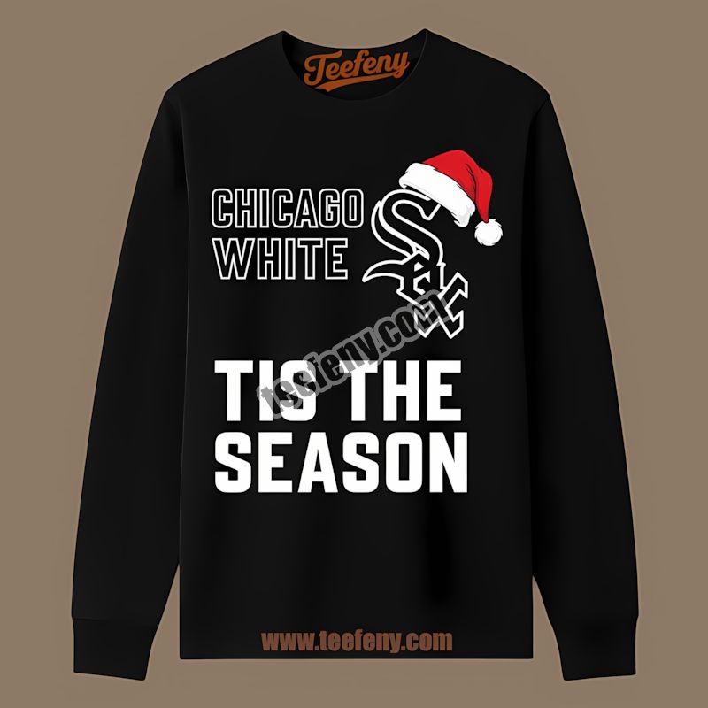 Tis The Season Christmas Chicago White Sox Long Sleeve Tis The Season Christmas Chicago White Sox Long Sleeve