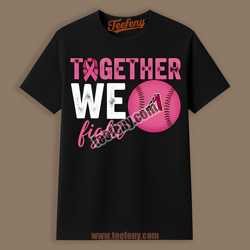 Together We Fight Breast Cancer Arizona Diamondbacks Shirt