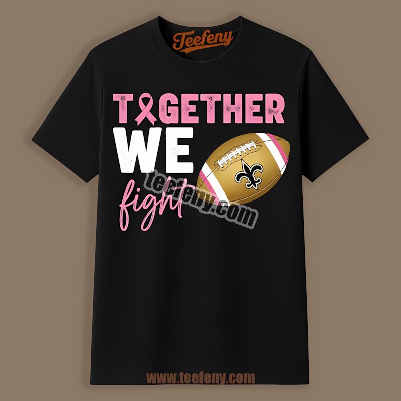 Together We Fight Breast Cancer New Orleans Saints Adults Shirt