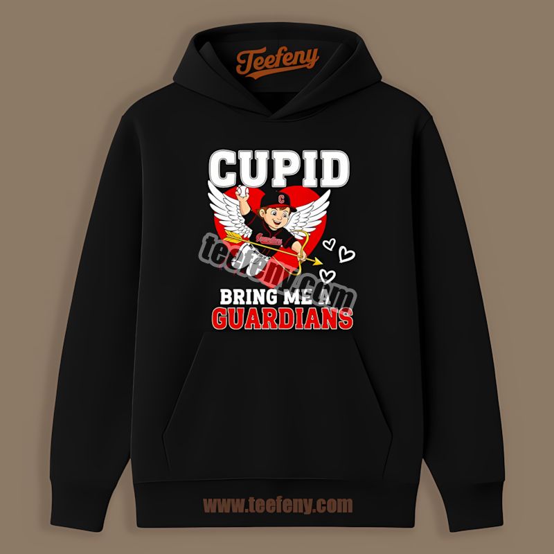 Valentines Cupid Bring Me A Cleveland Guardians Fan Hoodie Valentines Cupid Bring Me A Cleveland Guardians Fan Hoodie