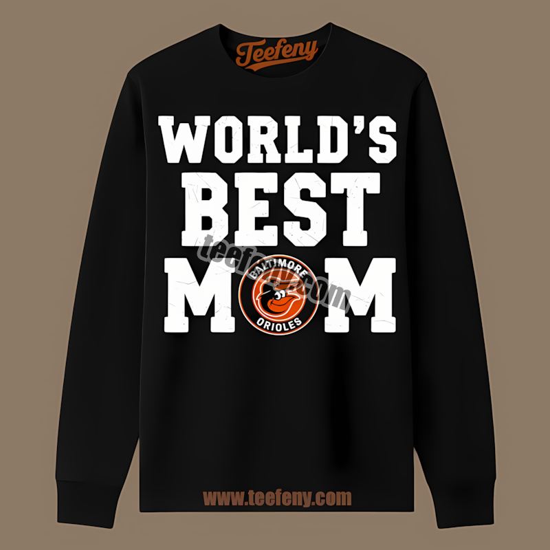 Worlds Best Mom Baltimore Orioles Statement Long Sleeve Worlds Best Mom Baltimore Orioles Statement Long Sleeve