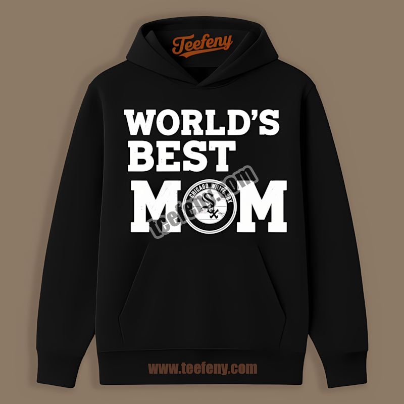 Worlds Best Mom Chicago White Sox Personalized THoodie Worlds Best Mom Chicago White Sox Personalized THoodie