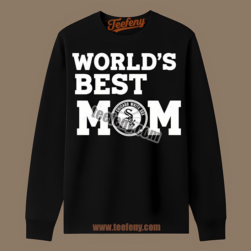 Worlds Best Mom Chicago White Sox Personalized TLong Sleeve Worlds Best Mom Chicago White Sox Personalized TLong Sleeve