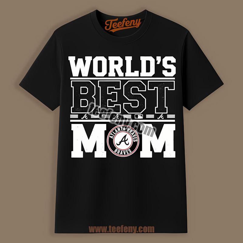 Worlds Best Mom Logo Atlanta Braves Baseball Shirt