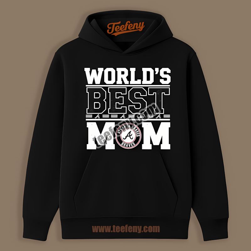 Worlds Best Mom Logo Atlanta Braves Baseball Hoodie Worlds Best Mom Logo Atlanta Braves Baseball Hoodie