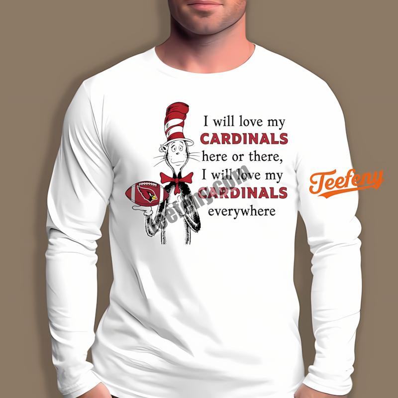 Arizona Cardinals Cat In The Hat Love Everywhere Long Sleeve Arizona Cardinals Cat In The Hat Love Everywhere Long Sleeve