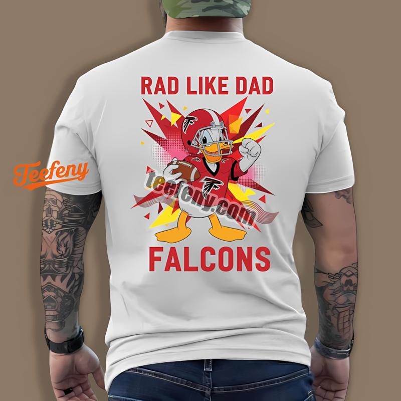 Atlanta Falcons Donald Duck Rad Like Dad Statement Shirt