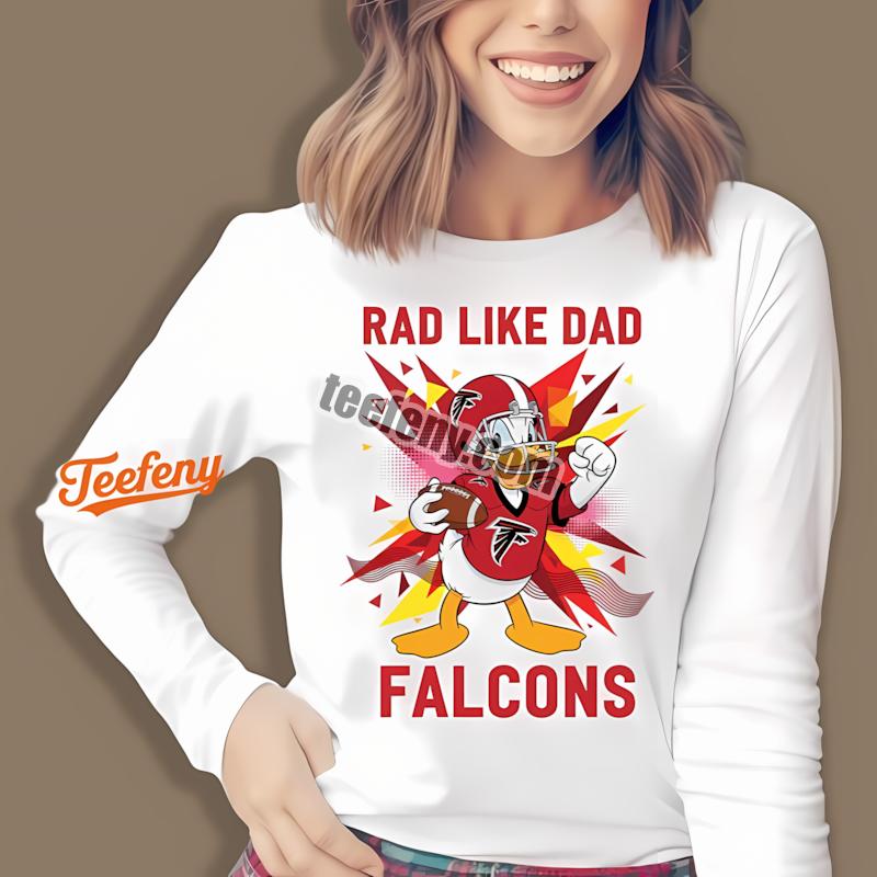 Atlanta Falcons Donald Duck Rad Like Dad Statement Long Sleeve Atlanta Falcons Donald Duck Rad Like Dad Statement Long Sleeve