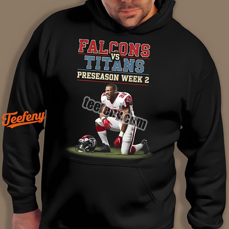 Atlanta Falcons Vs Tennessee Titans Retro Preseason Week 2 Hoodie Atlanta Falcons Vs Tennessee Titans Retro Preseason Week 2 Hoodie