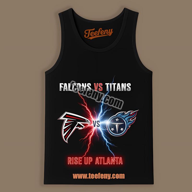 Atlanta Falcons Vs Tennessee Titans Rise Up Tanktop Atlanta Falcons Vs Tennessee Titans Rise Up Tanktop