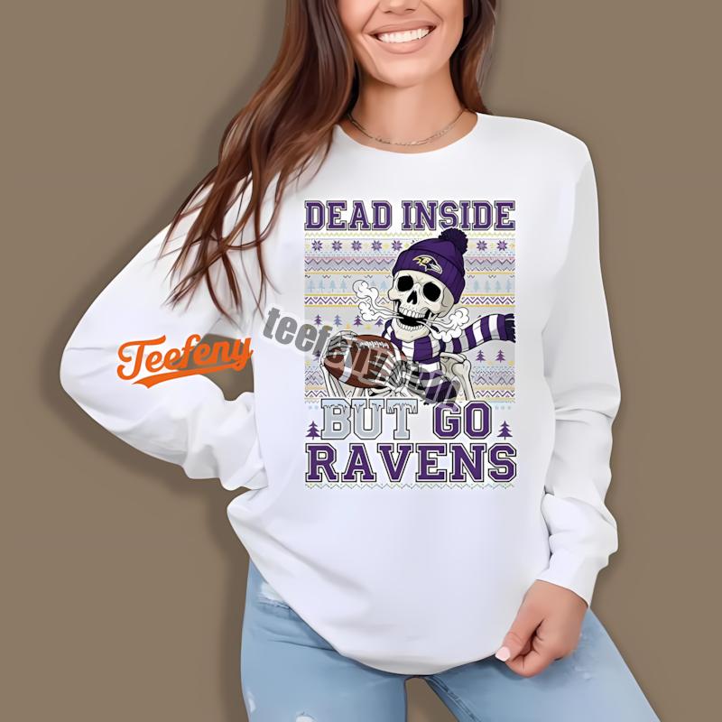 Baltimore Ravens Dead Inside Go Ravens Christmas Long Sleeve Baltimore Ravens Dead Inside Go Ravens Christmas Long Sleeve