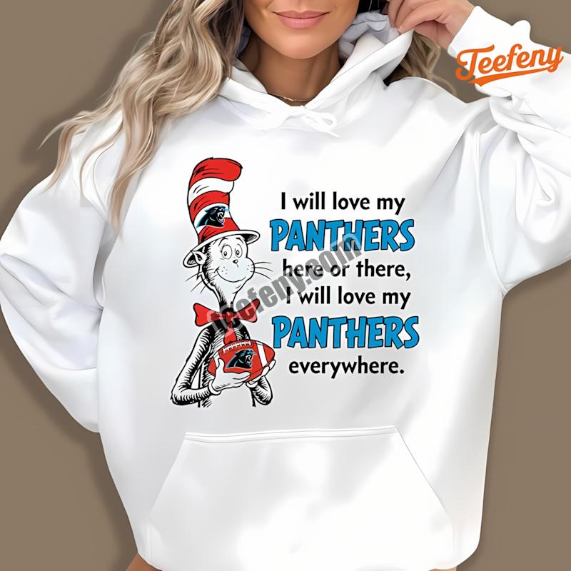 Carolina Panthers Cat In The Hat Love Everywhere Hoodie Carolina Panthers Cat In The Hat Love Everywhere Hoodie