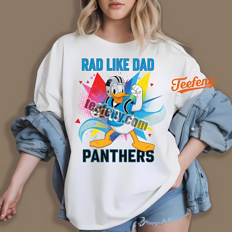 Carolina Panthers Donald Duck Rad Like Dad Shirt