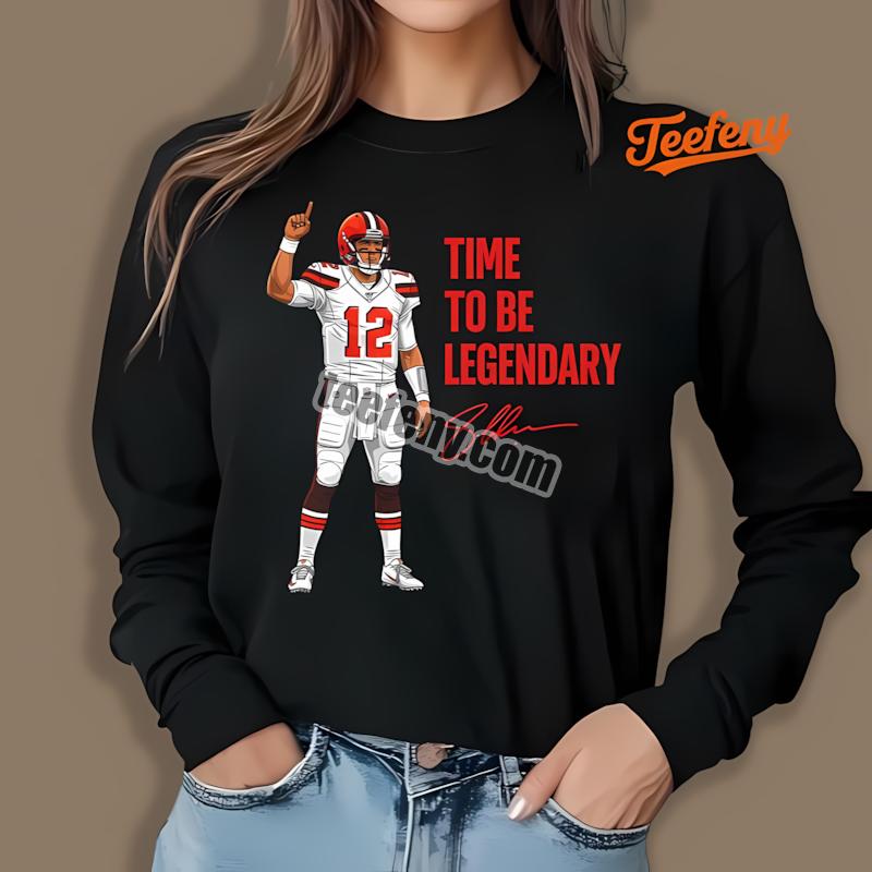 Cleveland Browns Shedeur Sanders Time To Be Legendary Football Long Sleeve Cleveland Browns Shedeur Sanders Time To Be Legendary Football Long Sleeve