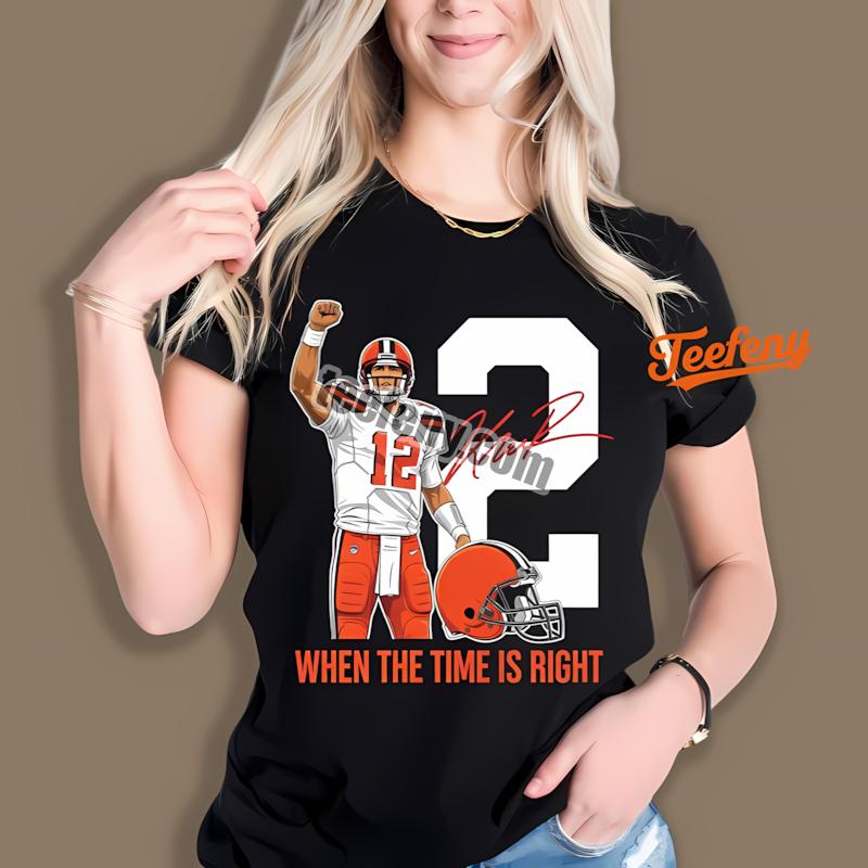 Cleveland Browns Shedeur Sanders White Jersey When The Time Is Right Shirt
