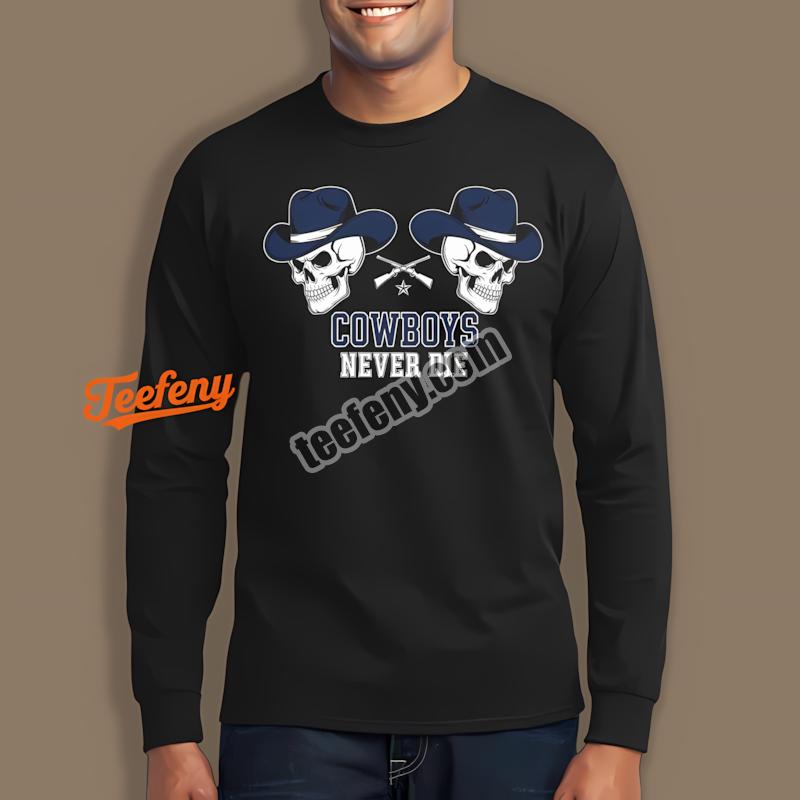 Cowboys Never Die Blue White Western Skull Long Sleeve Cowboys Never Die Blue White Western Skull Long Sleeve
