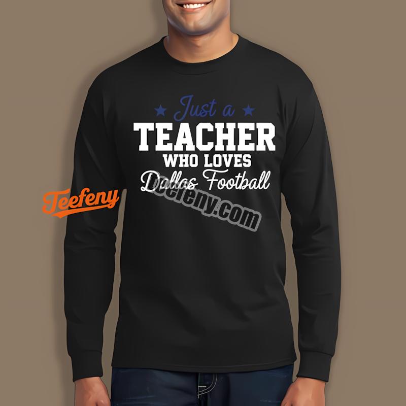 Dallas Cowboys Teacher Football Fan Typography Long Sleeve Dallas Cowboys Teacher Football Fan Typography Long Sleeve