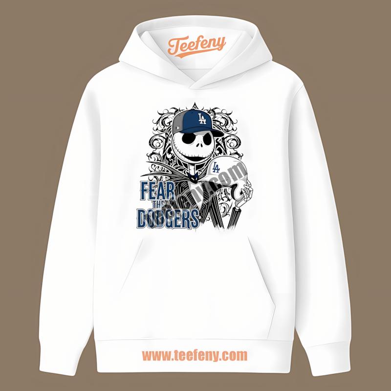 Fear The Los Angeles Dodgers Jack Skellington Halloween Hoodie Fear The Los Angeles Dodgers Jack Skellington Halloween Hoodie