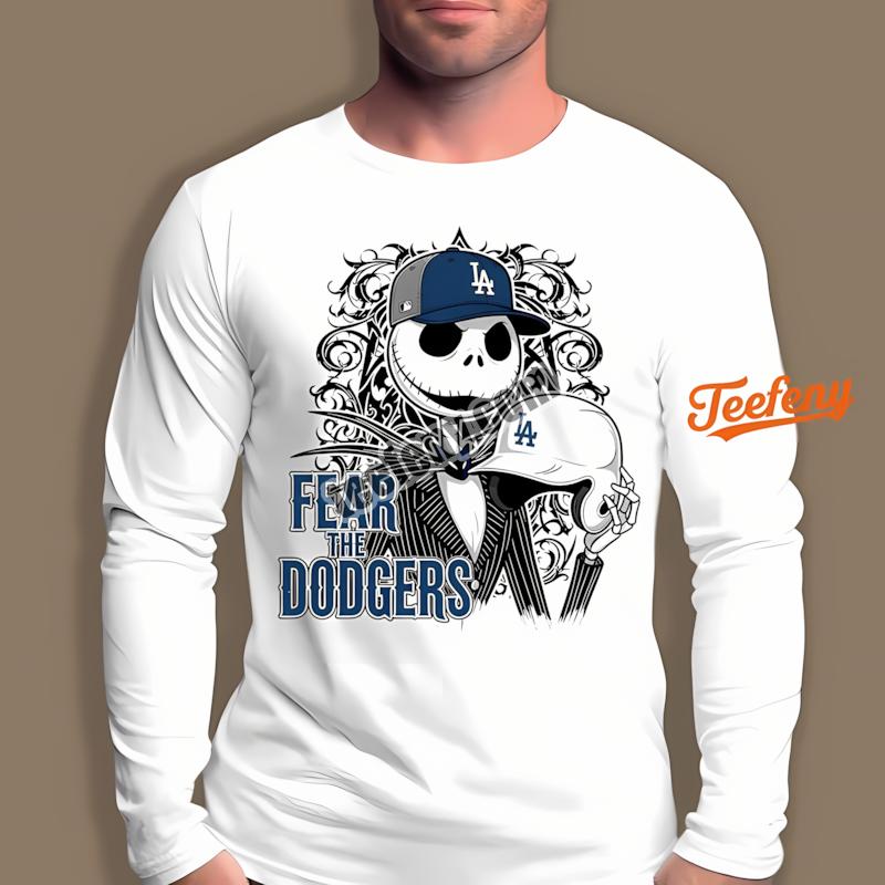 Fear The Los Angeles Dodgers Jack Skellington Halloween Long Sleeve Fear The Los Angeles Dodgers Jack Skellington Halloween Long Sleeve