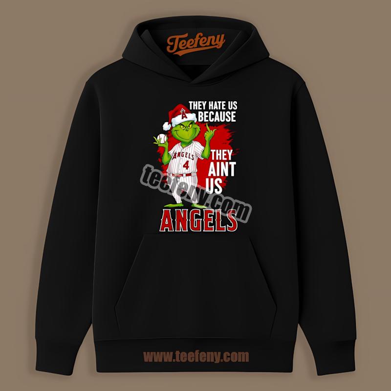 Grinch Los Angeles Angels They Hate Us Because They Aint Us Hoodie Grinch Los Angeles Angels They Hate Us Because They Aint Us Hoodie