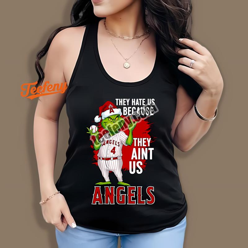 Grinch Los Angeles Angels They Hate Us Because They Aint Us Tanktop Grinch Los Angeles Angels They Hate Us Because They Aint Us Tanktop
