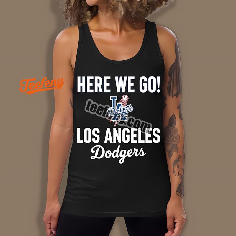 Here We Go Los Angeles Dodgers Baseball Logo Tanktop Here We Go Los Angeles Dodgers Baseball Logo Tanktop